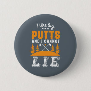 Funny Golf Player I like Big Putts Golfspiel Pub Button