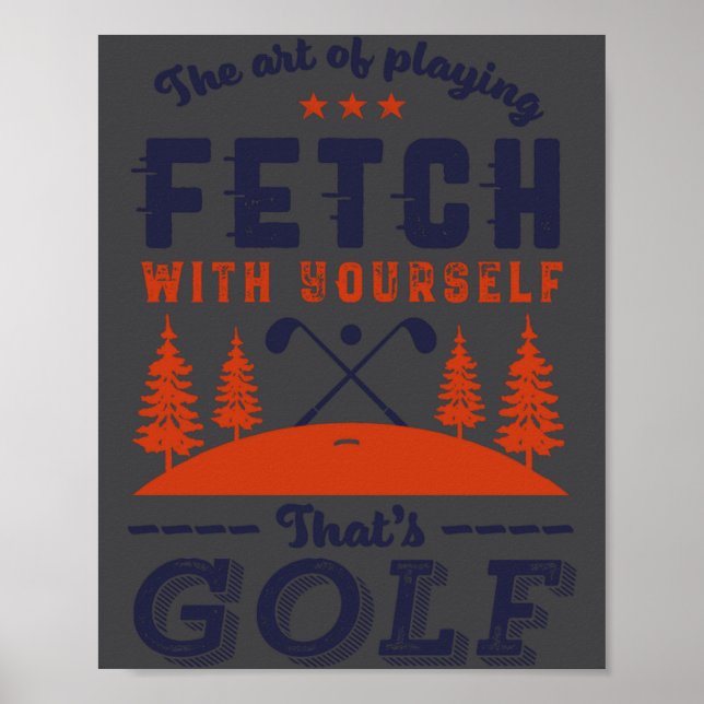 Funny Golf Player Quote For Golfers Love Golfing  Poster (Vorne)