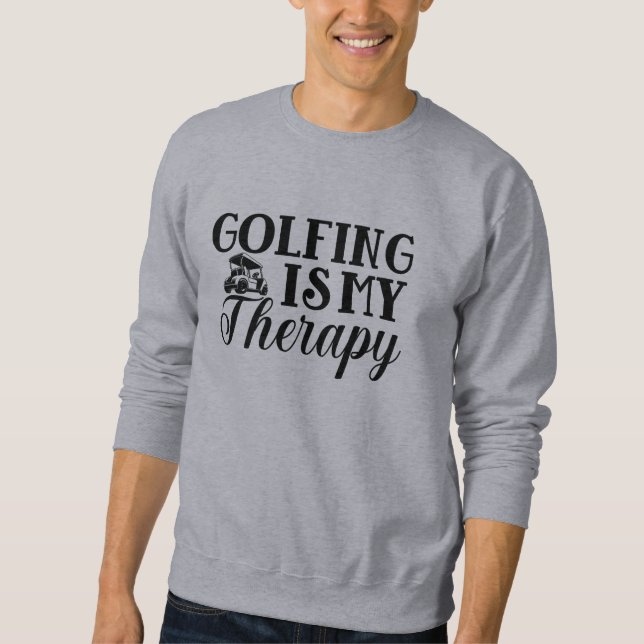 Funny Golf Quotes  Sweatshirt (Vorderseite)