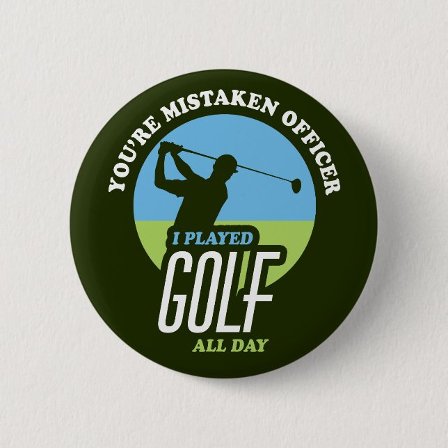 Funny Golf Sprichwort für Golfer Button (Vorderseite)