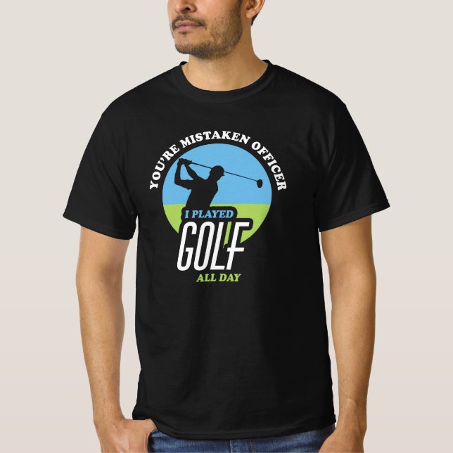Funny Golf Sprichwort für Golfer T-Shirt (Vorderseite)