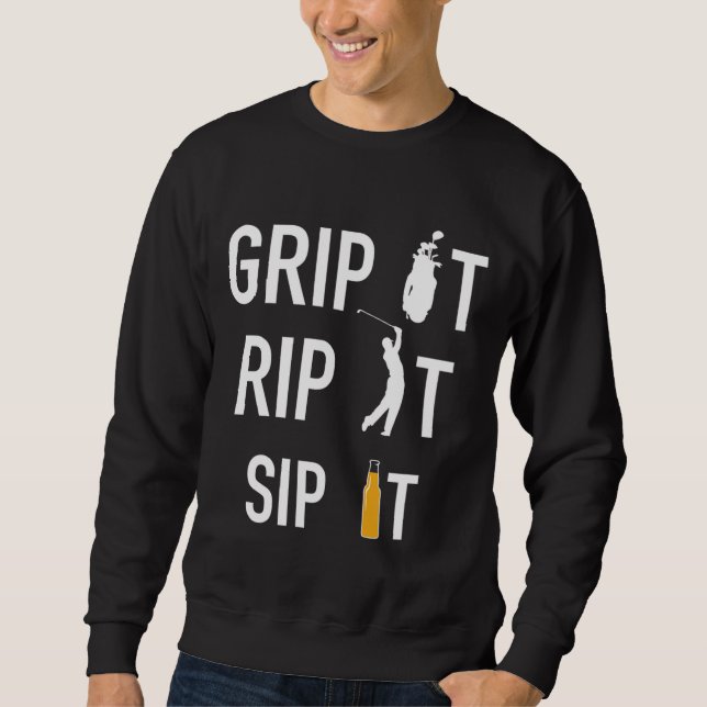Funny Golf und Bier Grip it Rip it Sip It Gift Sweatshirt (Vorderseite)