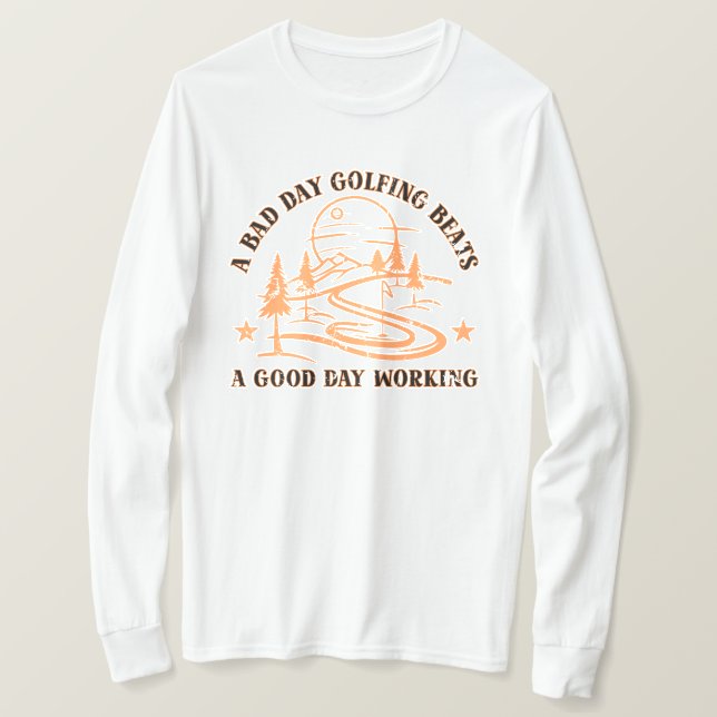 Funny Golf Zitat | Golfing Lover T-Shirt (Design vorne)