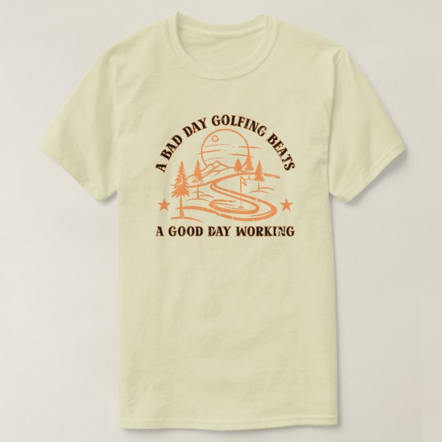 Funny Golf Zitat | Golfing Lover T-Shirt (Design vorne)