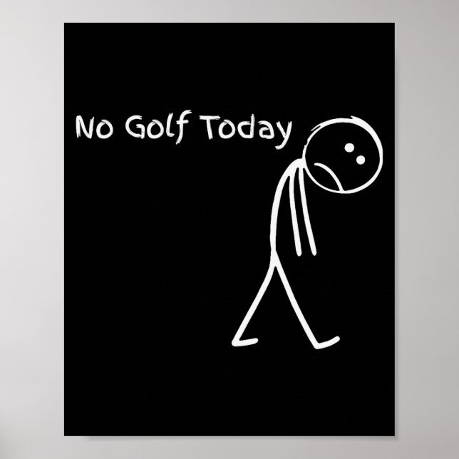 Funny Golfer Golf Lovers Tee - Stick Figure No Gol Poster (Vorne)