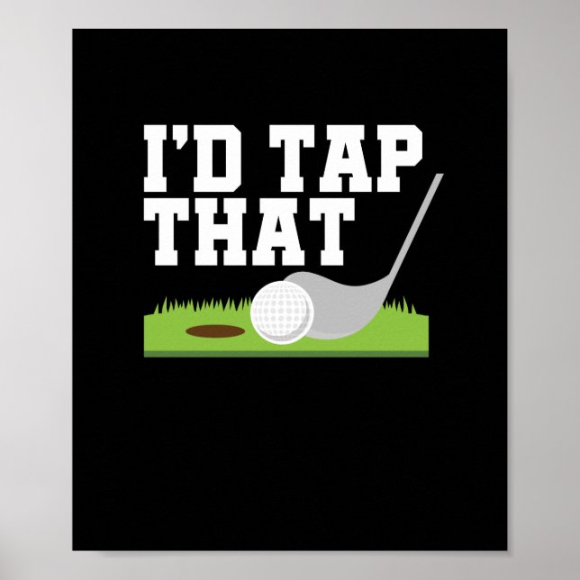 Funny Golfer Puns I'd Tap That Adult Joke Golf Poster (Vorne)