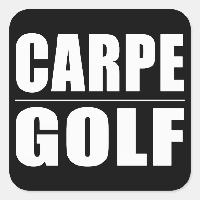 Funny Golfers Quotes Jokes: Carpe Golf Quadratischer Aufkleber (Vorderseite)