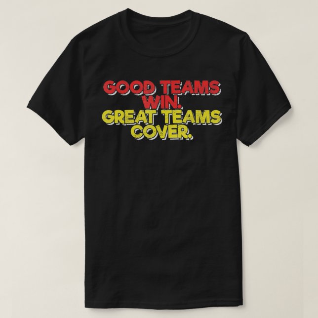 Funny Good Teams Win Great Teams Cover Casino Play T-Shirt (Design vorne)