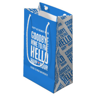 Funny Goodbye 9 to 5 Hallo Happy Hour Pensionierun Kleine Geschenktüte