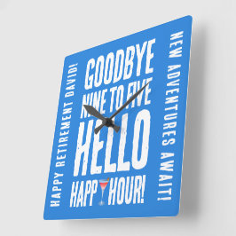Funny Goodbye 9 to 5 Hallo Happy Hour Pensionierun Quadratische Wanduhr