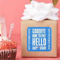 Funny Goodbye 9 to 5 Hallo Happy Hour Pensionierun