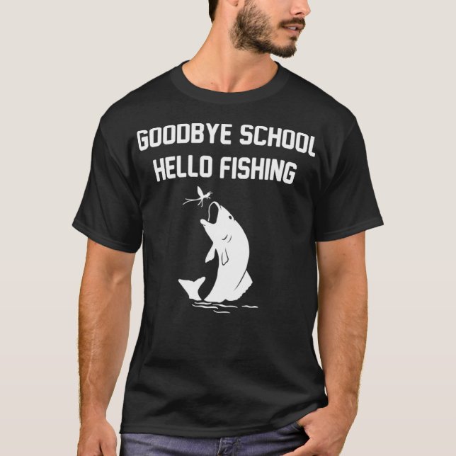Funny Goodbye School Hello Fishing Abschluss T-Shirt (Vorderseite)
