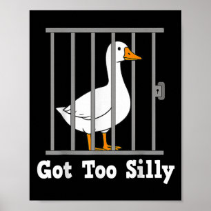 Funny Goose Meme Got zu Alberner Spaß für Männer F Poster