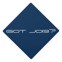 Funny Got Job? Uni Tassel