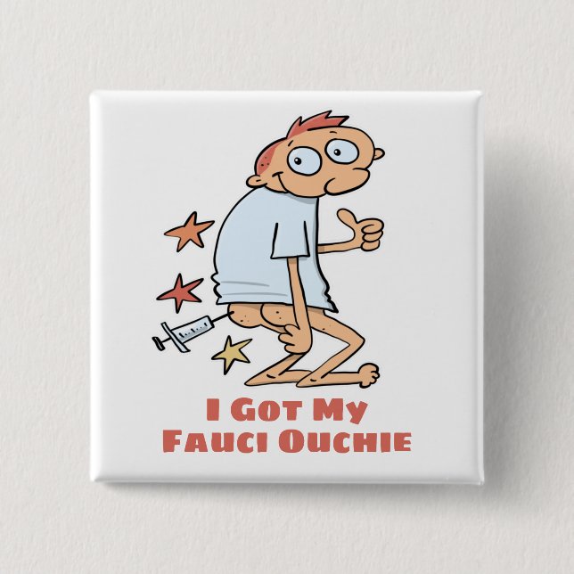 Funny Got meinen Fauci Ouchie Impfstoff Cartoon Button (Vorderseite)