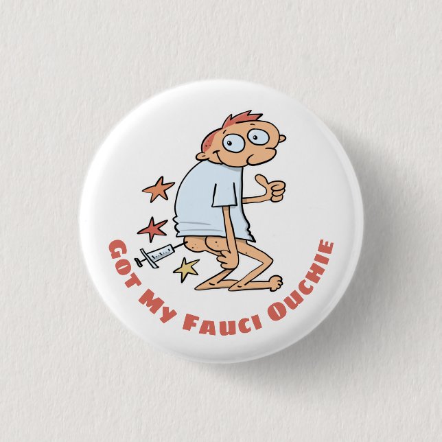 Funny Got My Fauci Ouchie Impfung Cartoon Butt Button (Vorderseite)