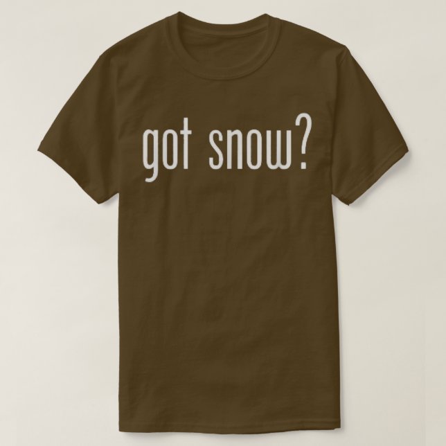 Funny Got Snow Classic Winter Retro Fun Meme T-Shirt (Design vorne)