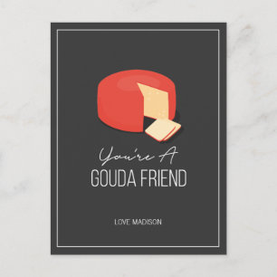Funny Gouda Friend Valentine Liebe Käse Postkarte