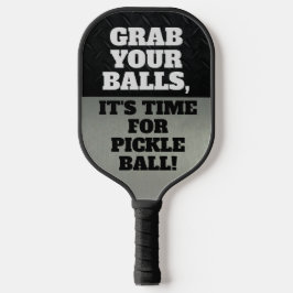 Funny Grab deine Balls Cool Pun Pickle Balls Pickleball Schläger