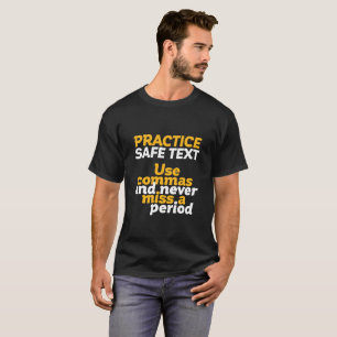 Funny Grammar Spaß praktiziert sichere Textverwend T-Shirt