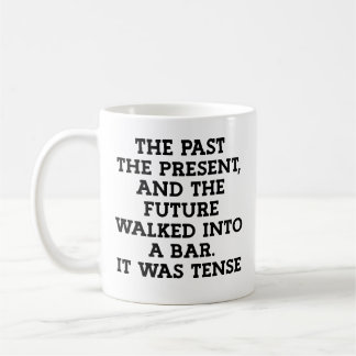 Funny Grammar Tense Joke Kaffeetasse