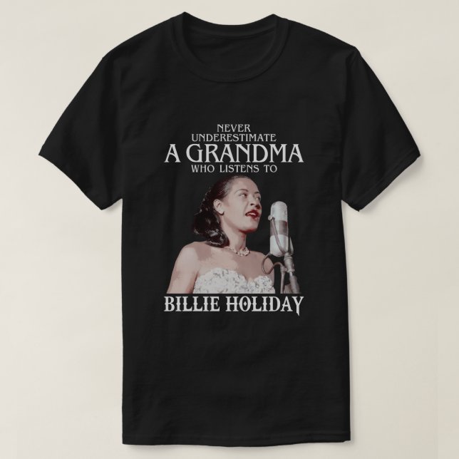 Funny Grandma Geschenk, der auf Billie Holiday hör T-Shirt (Design vorne)