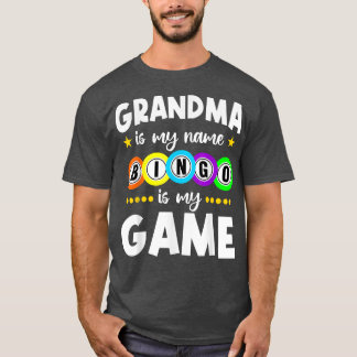 Funny Grandma Grandma Is My Name Bingo Is My Game T-Shirt