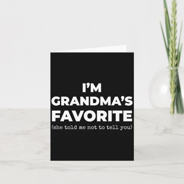 Funny Grandma's Favorite Shirt I'm Grandma's Favor Karte (Vorderseite)