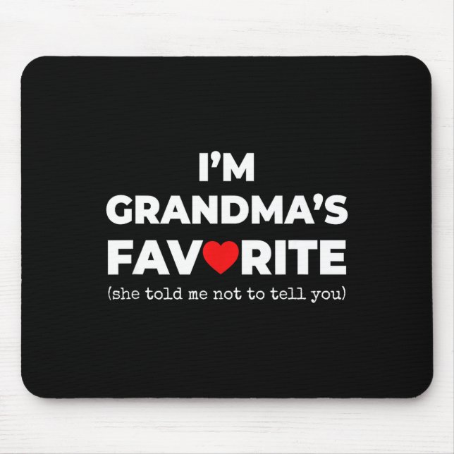 Funny Grandma's Favorite Shirt I'm Grandma's Favor Mousepad (Vorne)