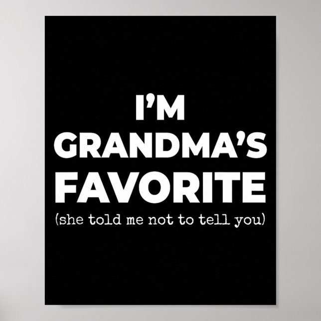 Funny Grandma's Favorite Shirt I'm Grandma's Favor Poster (Vorne)