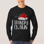 Funny Grandpa Claus Christmas Pajamas Santa  T-Shirt<br><div class="desc">Funny Grandpa Claus Christmas Pajamas Santa Shirt. Perfect gift for your dad,  mom,  papa,  men,  women,  friend and family members on Thanksgiving Day,  Christmas Day,  Mothers Day,  Fathers Day,  4th of July,  1776 Independent day,  Veterans Day,  Halloween Day,  Patrick's Day</div>