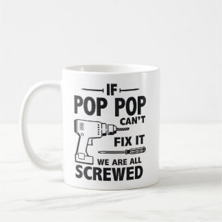 Funny Grandpa If Pop Pop Can't Fix It Kaffeetasse