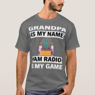 Funny Grandpa is My Name Ham Radio is my Game T-Shirt