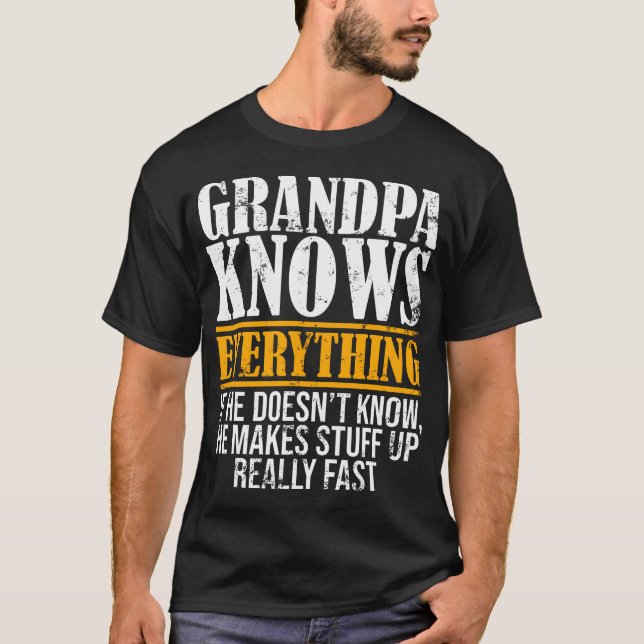 Funny Grandpa Knows Everything For Father'S Day Ap T-Shirt (Vorderseite)