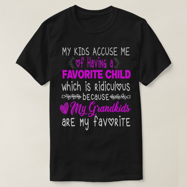 Funny Grandparents My Grandkids Are My Favorite  T-Shirt (Design vorne)