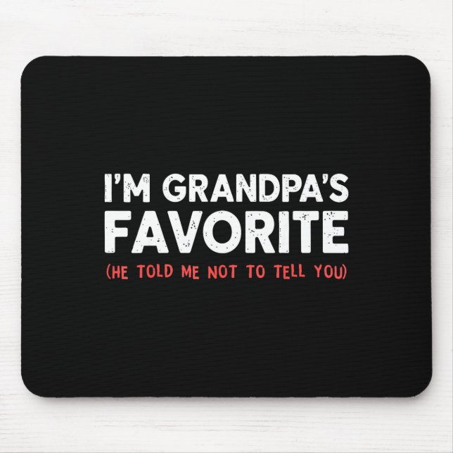 Funny Grandpa's Favorite Granhild I'm Grandpa's Fa Mousepad (Vorne)