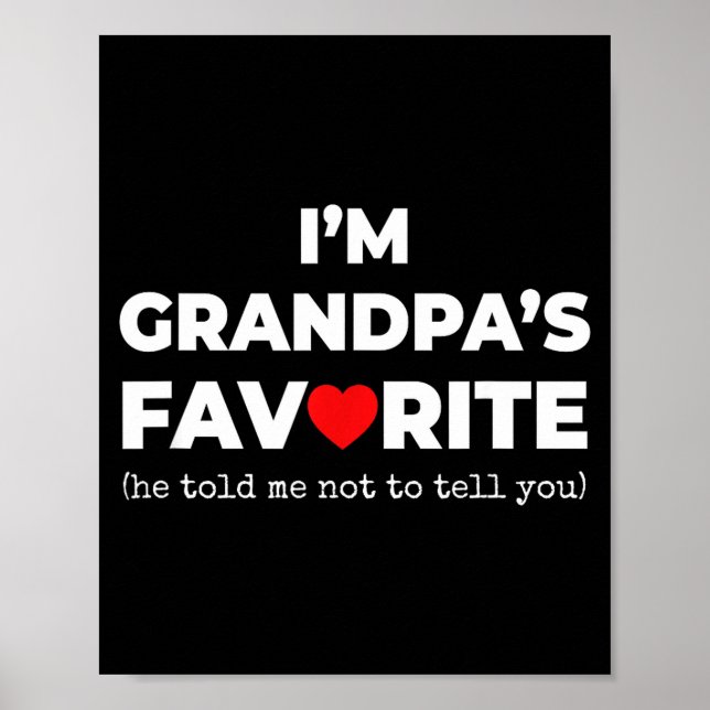 Funny Grandpa's Favorite Shirt I'm Grandpa's Favor Poster (Vorne)