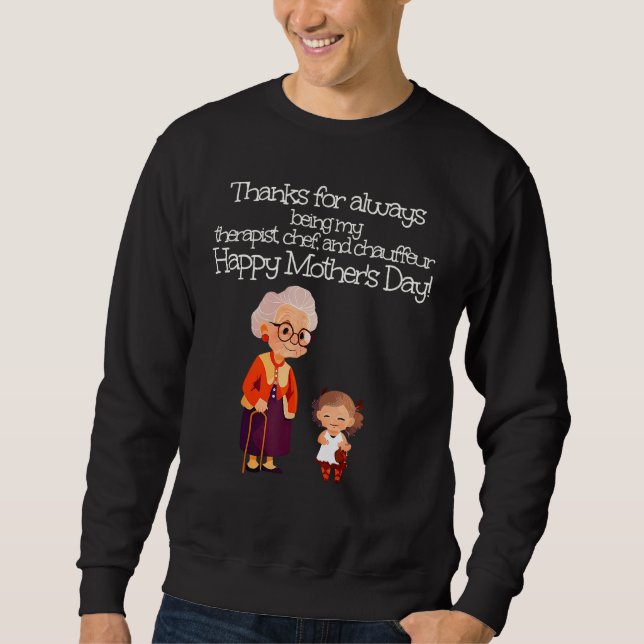 Funny Granny as Therapist and Chauffeur, Happy Mom Sweatshirt (Vorderseite)