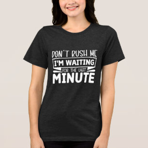 Funny Graphic - Rush Me Tri-Blend-Shirt nicht Tri-Blend Shirt