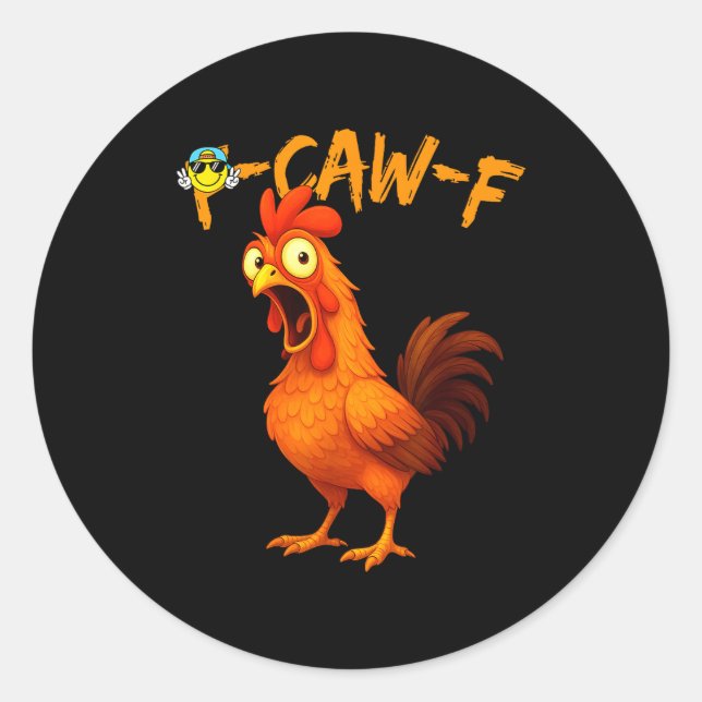 Funny Graphic Tee Chicken Humor Quote Rooster Meme Runder Aufkleber (Vorderseite)