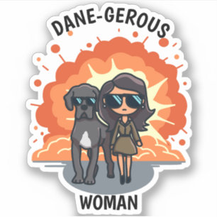 Funny Great Dane Sticker   Gefährliche Frau