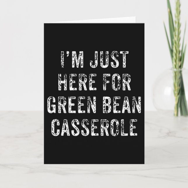 Funny Green Bean Cerole Thanksgiving Dinner Gift  Karte (Vorderseite)