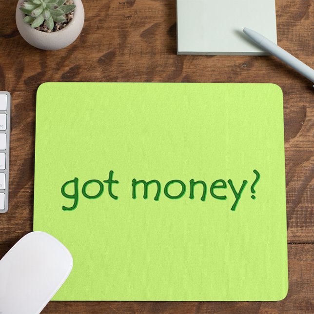 Funny Green Got Geld? Mousepad (Funny gift for Dad.)