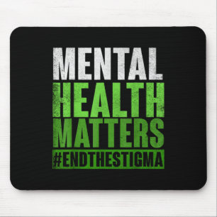 Funny Green Mental Health S Awareness End of Stig Mousepad