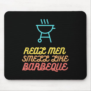 Funny Grillen Grilling Gift Real Men riecht wie Ba Mousepad