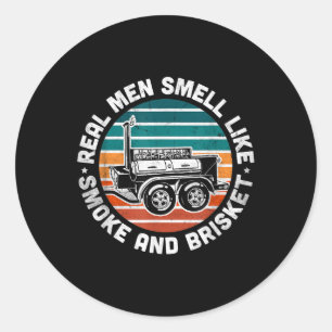 Funny Grillen Grilling Men riecht wie Rauch und B Runder Aufkleber