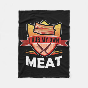 Funny Grillen Koch Geschenk _ I Rub My Own Meat _ Fleecedecke