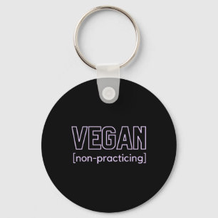 Funny Grillen Meat Lover Nicht praktizierend Vegan Schlüsselanhänger