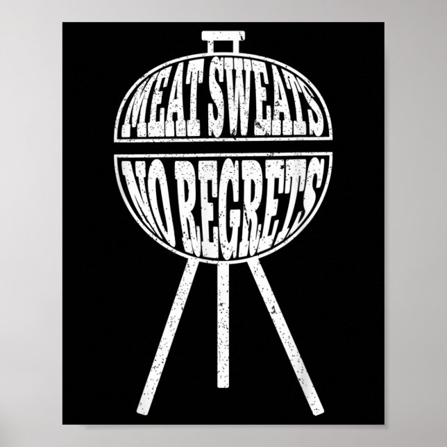 Funny Grillen Meat Sweat No Regrets Clic Holzkohle Poster (Vorne)