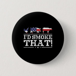 Funny Grillen Shirt Id rauchen, dass Fleisch Pitma Button